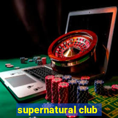 supernatural club